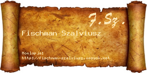 Fischman Szalviusz névjegykártya
